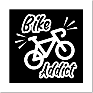 Bike addict, Bicycle Cyclist Funny Gift Idea Posters and Art